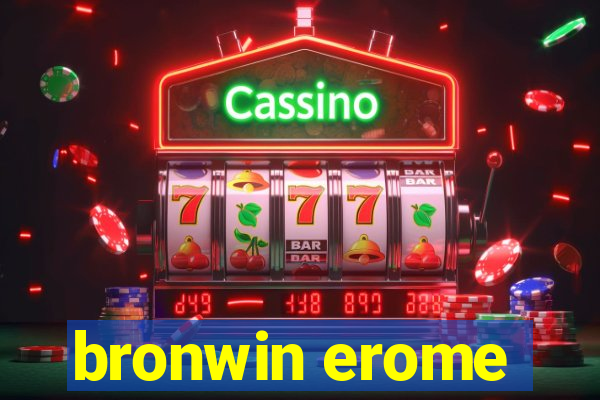 bronwin erome